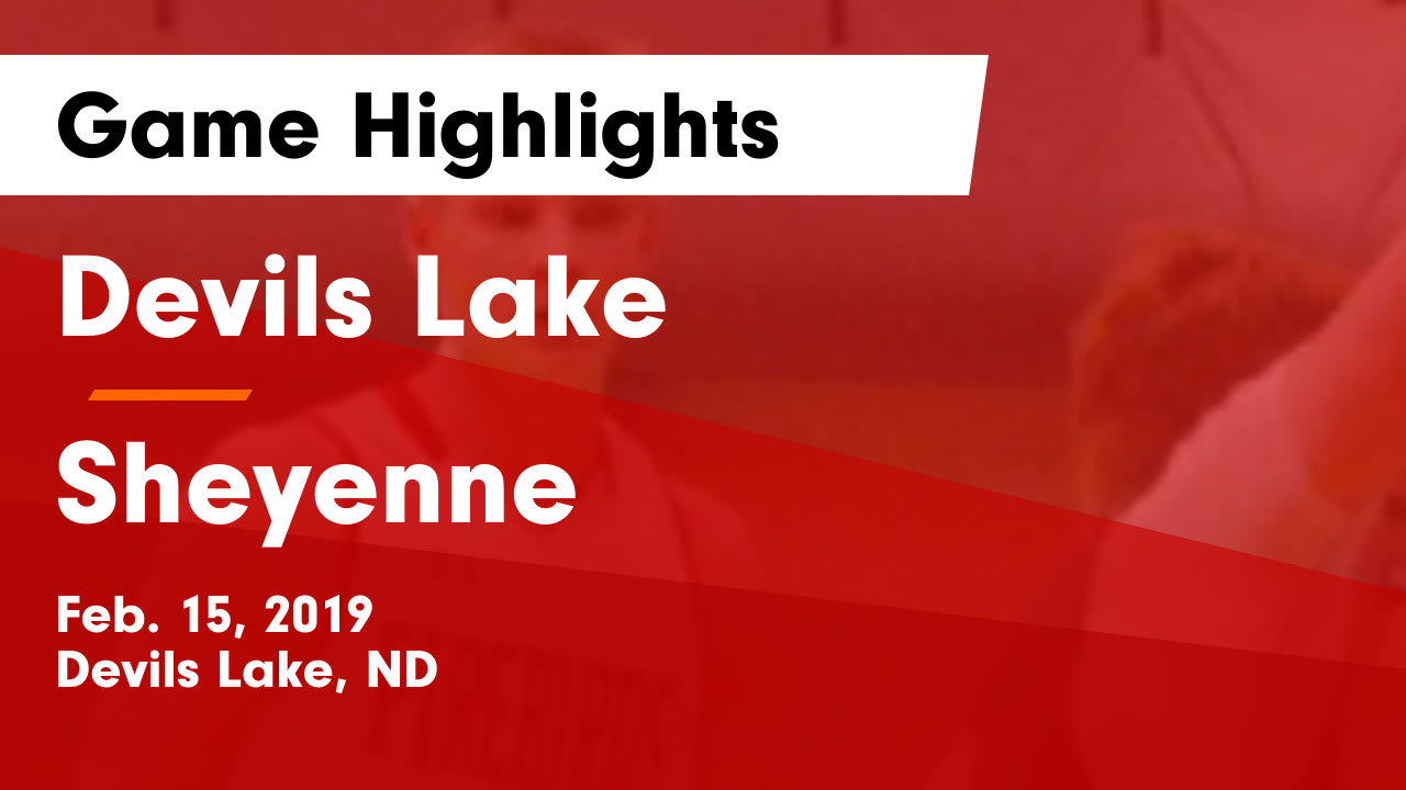 Devils Lake vs Sheyenne Game Highlights Feb. 15, 2019 Devils Lake