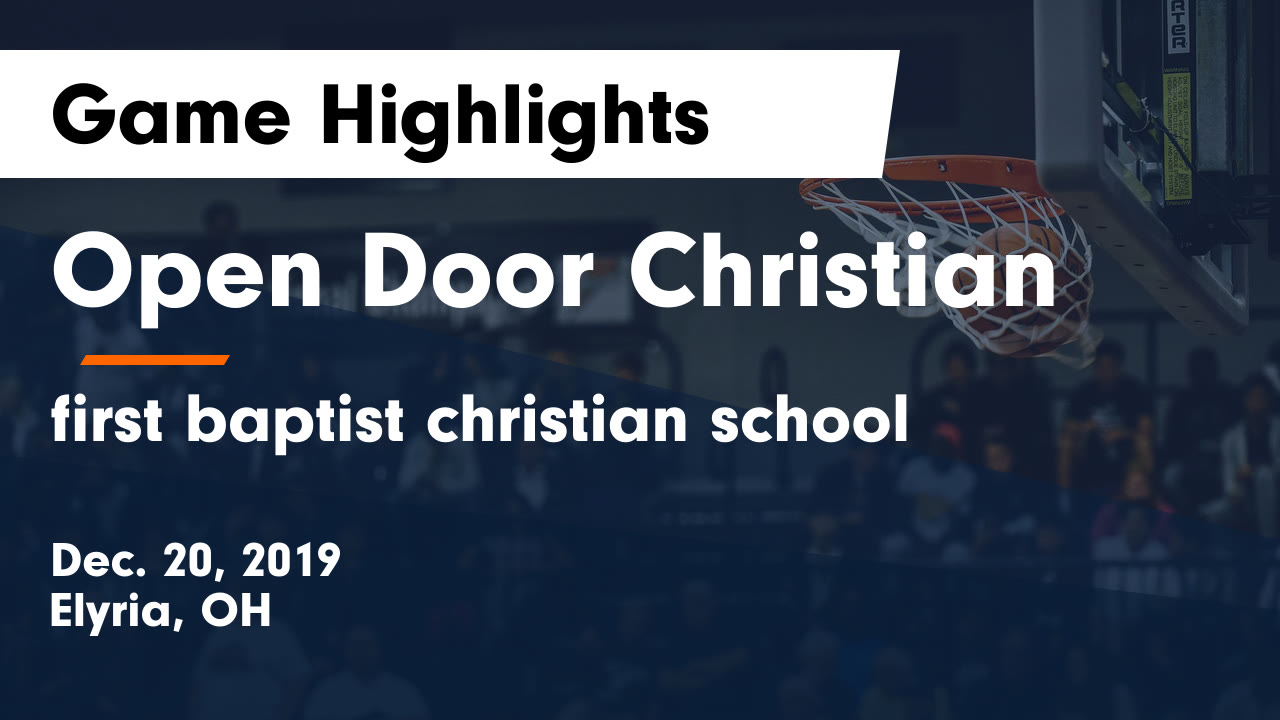 Open Door Christian Vs First Baptist Christian School Game Highlights Dec 20 2019