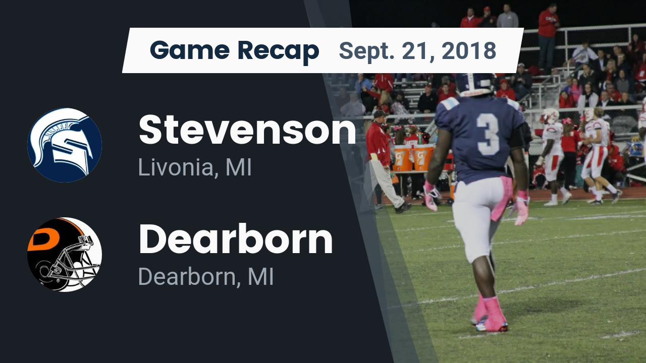 Stevenson Hs Football Video Recap Stevenson Vs Dearborn 2018