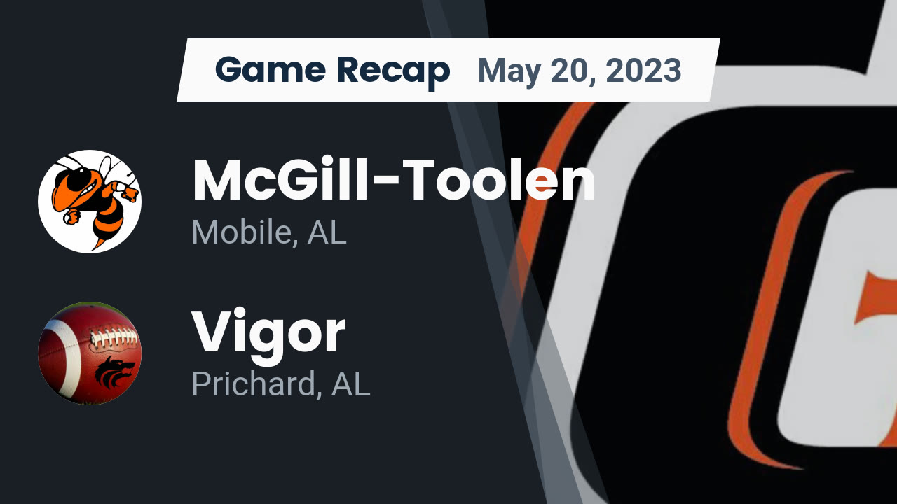 Recap McGillToolen vs. Vigor 2023 McGillToolen High highlights Hudl