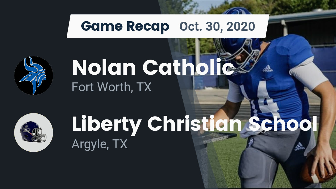 Nolan Catholic HS Football Video "Recap Nolan Catholic vs. Liberty