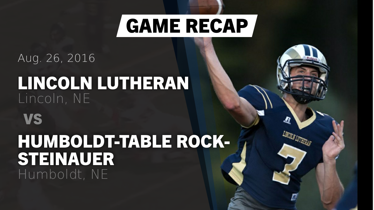 Recap Lincoln Lutheran vs. HumboldtTable RockSteinauer 2016