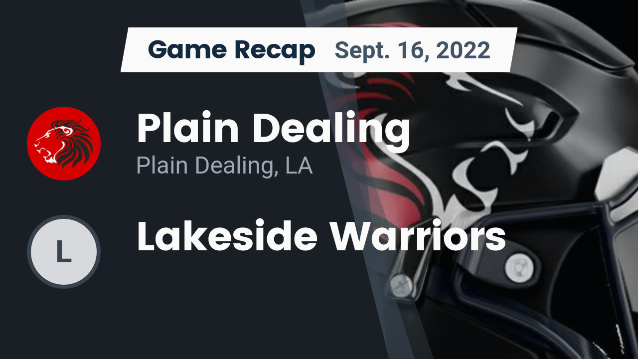 Recap Plain Dealing vs. Lakeside Warriors 2022 Plain Dealing High
