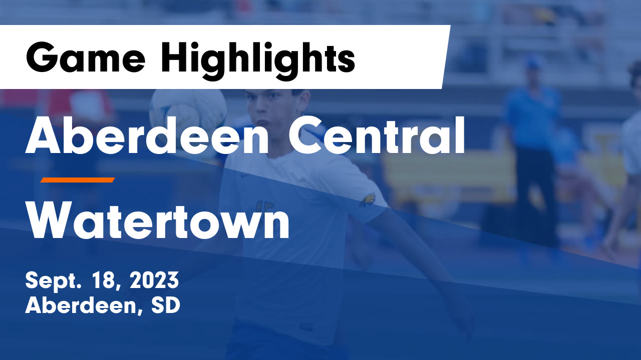 Aberdeen Central  vs Watertown  Game Highlights - Sept. 18, 2023