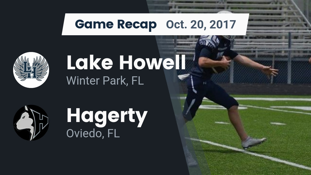 Lake Howell Hs Football Video Recap Lake Howell Vs Hagerty 2017