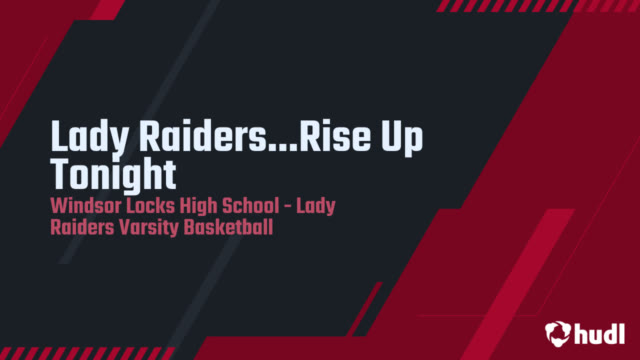 Lady Raiders Varsity Basketball Windsor Locks High School