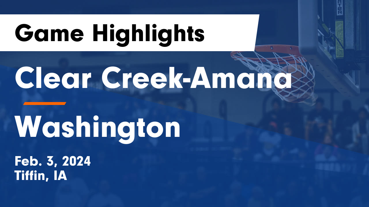 clear-creek-amana-vs-washington-game-highlights-feb-3-2024-clear