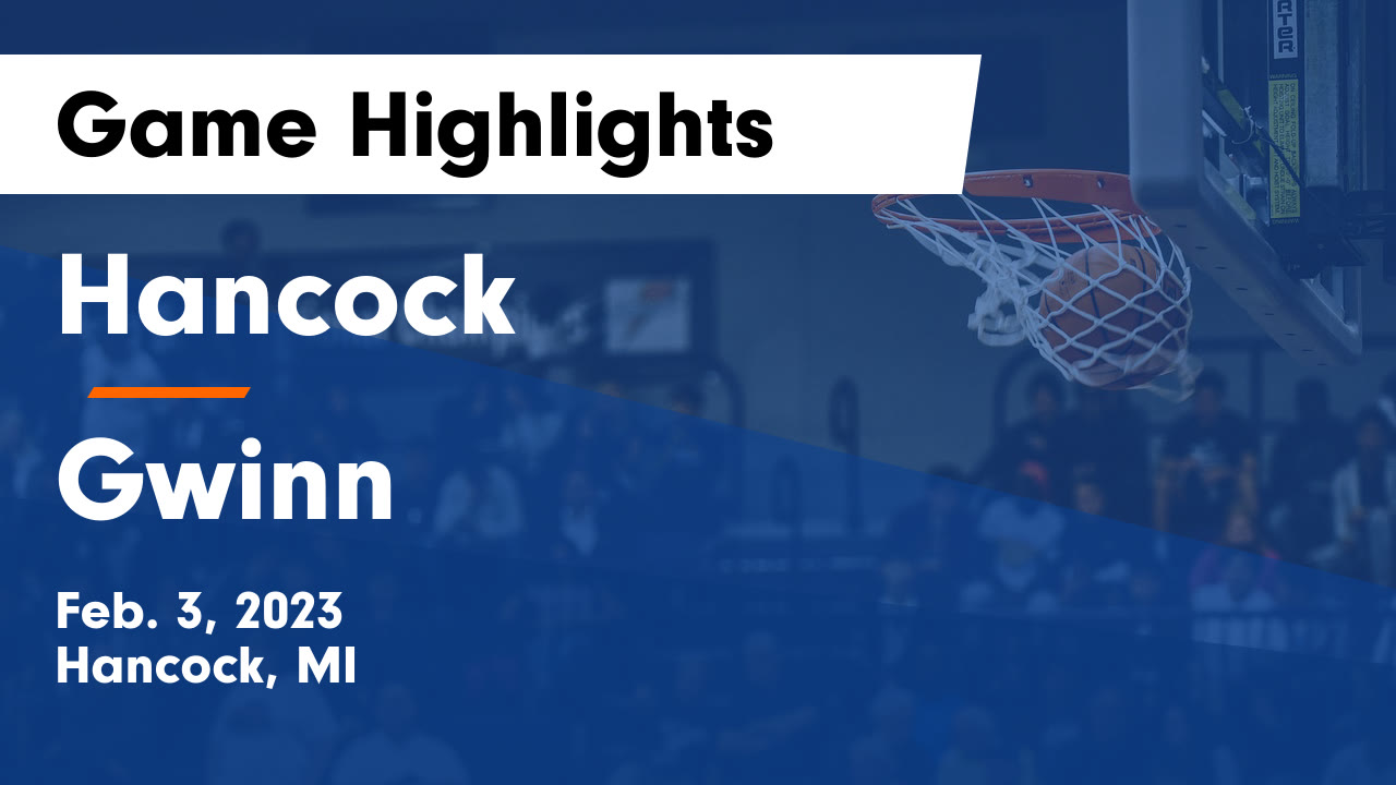 Videos - Hancock Bulldogs (Hancock, MI) Girls Varsity Basketball