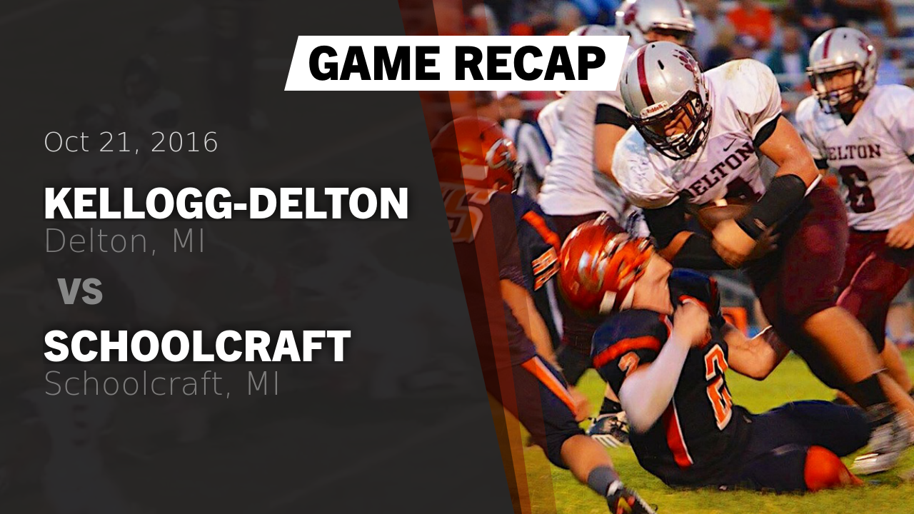 Kellogg Hs Football Video Recap Kellogg Delton Vs Schoolcraft