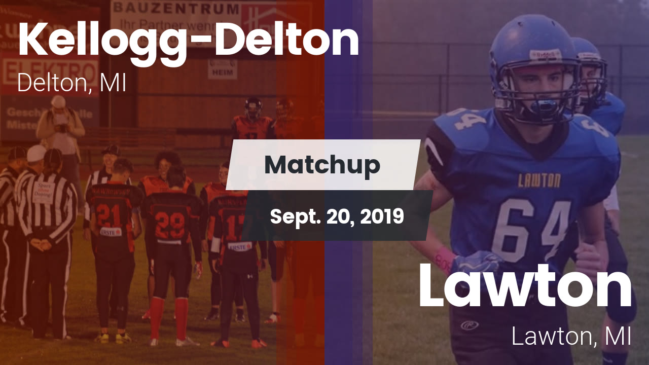 Kellogg Hs Football Video Matchup Delton Vs Lawton 2019 Maxpreps