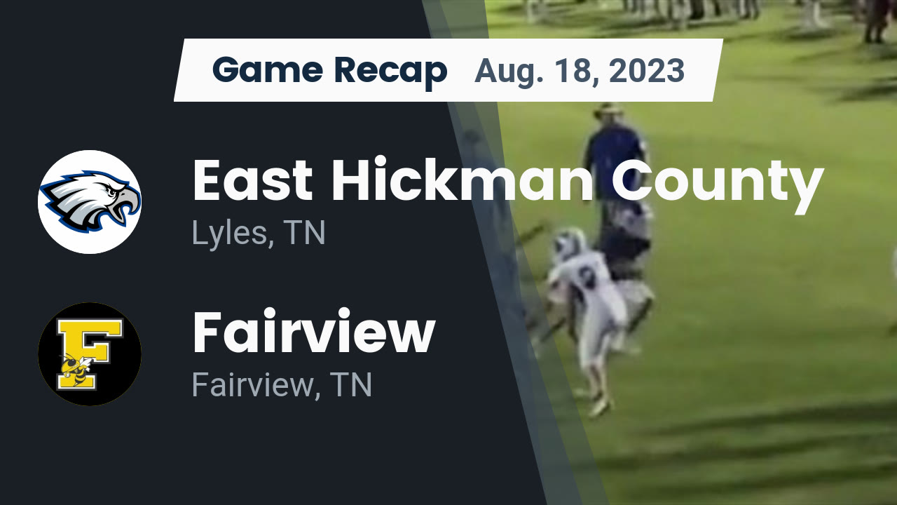 Recap East Hickman County vs. Fairview 2023 East Hickman High
