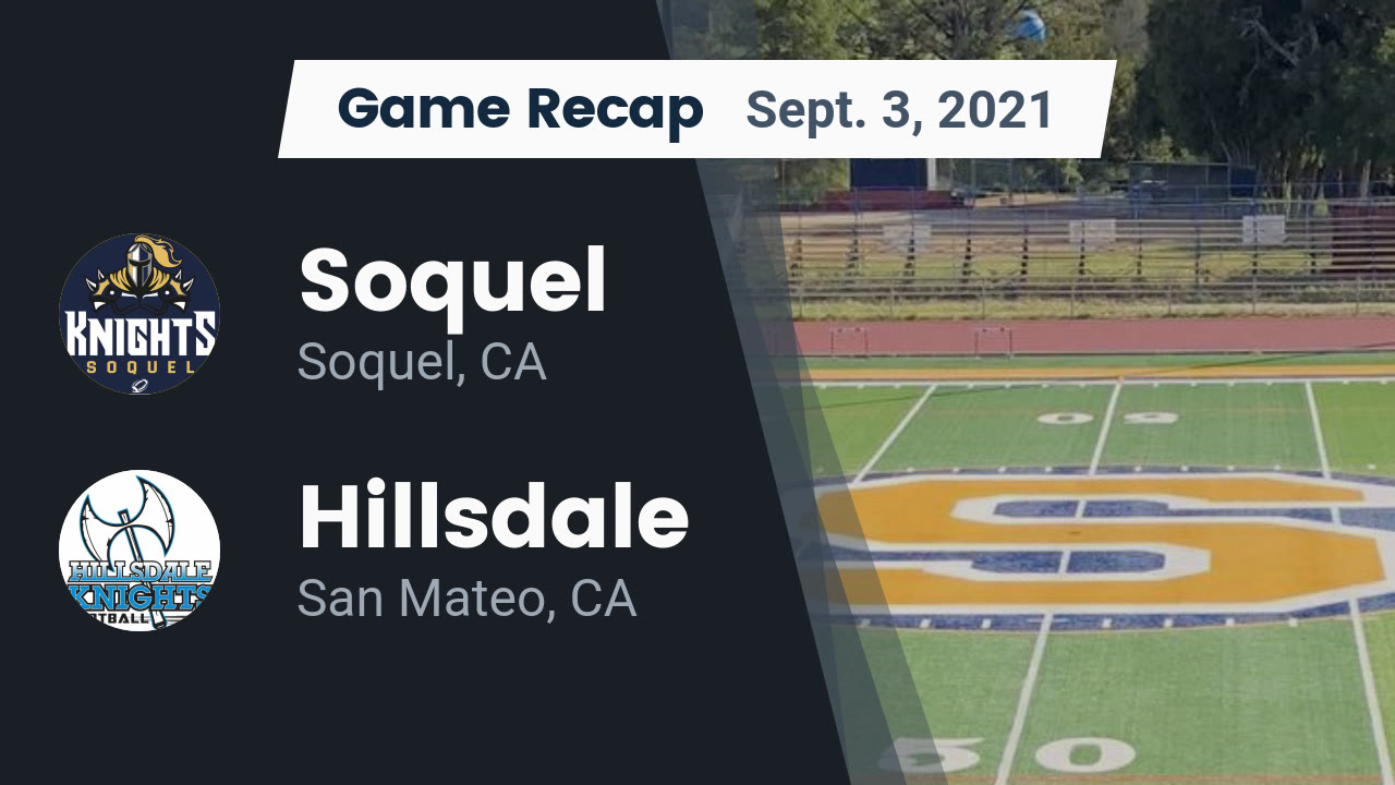 Soquel HS Football Video "Recap Soquel vs. Hillsdale 2021" MaxPreps