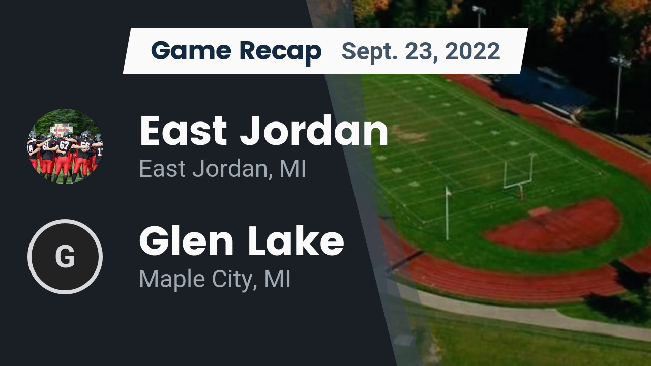 Recap East Jordan vs. Glen Lake 2022 East Jordan highlights Hudl