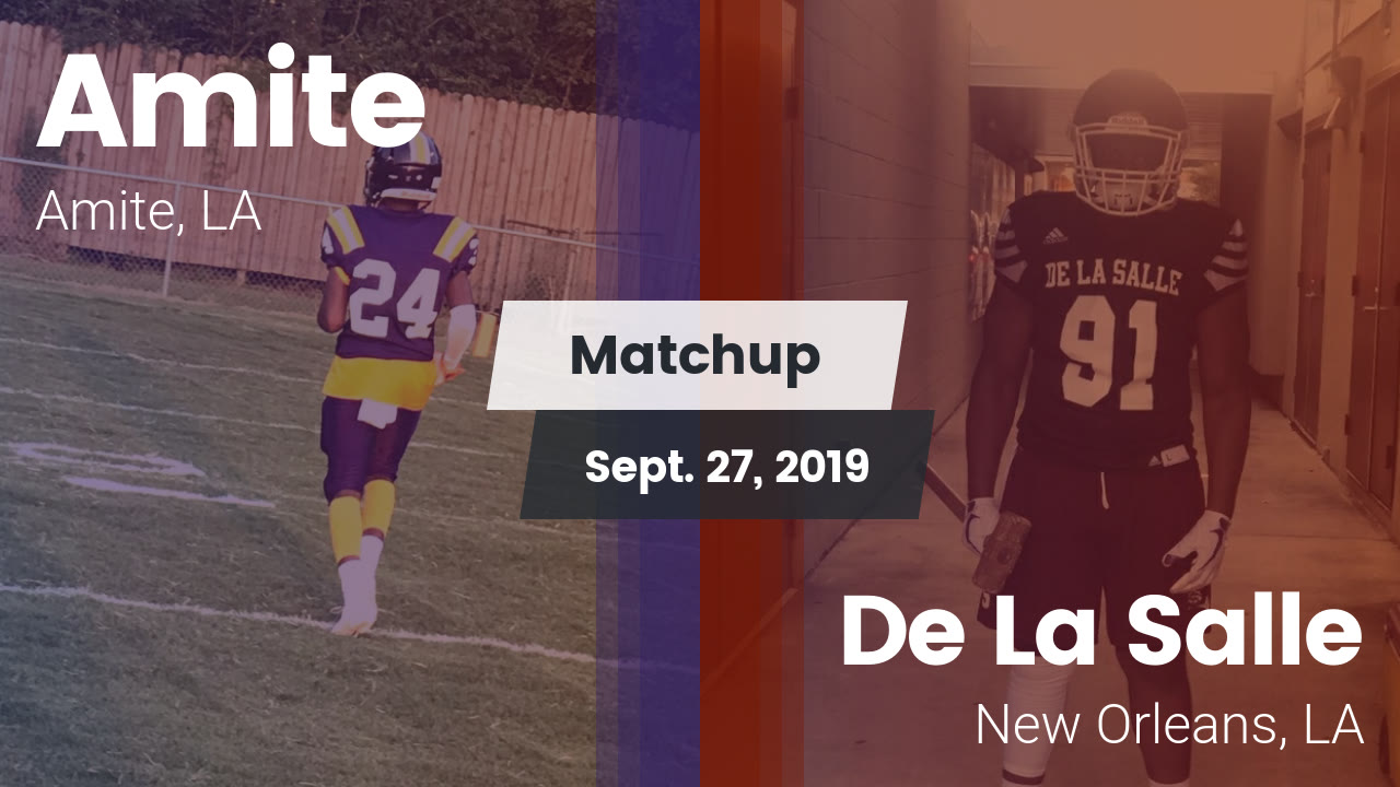 Amite Hs Football Video Matchup Amite Vs De La Salle 2019