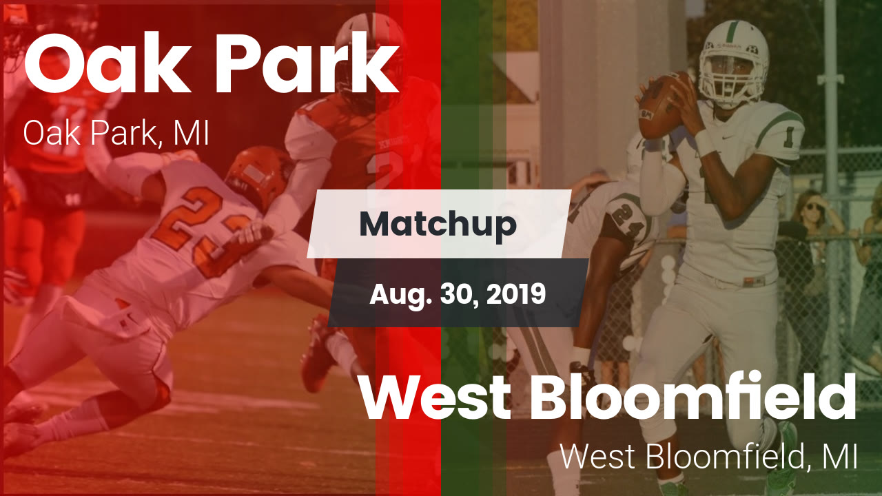Oak Park Hs Football Video Matchup Oak Park Vs West Bloomfield