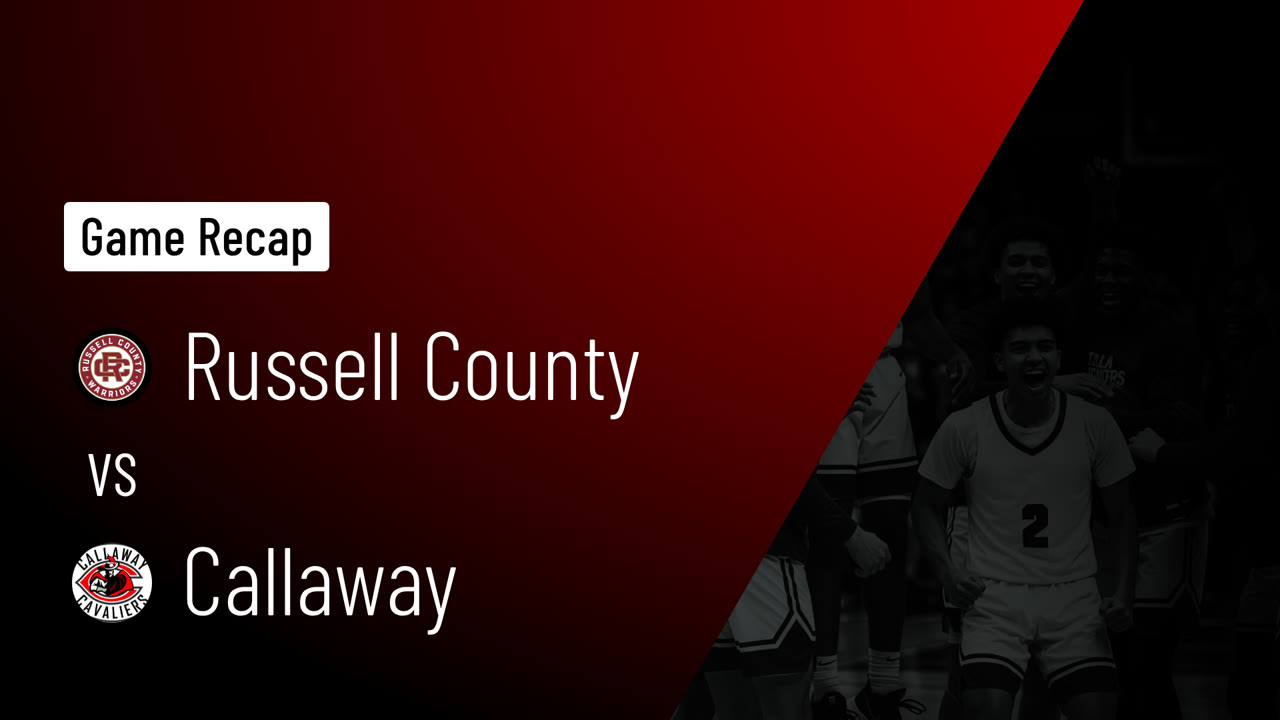 Russell County vs Callaway • Game Recap • Dec 22, 2025 - Russell County ...
