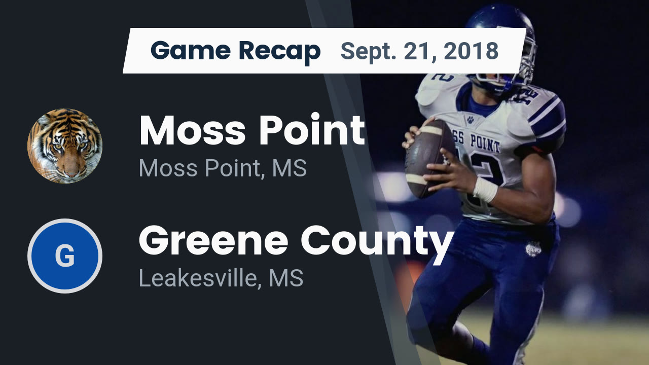 Moss Point Hs Football Video Recap Moss Point Vs Greene County