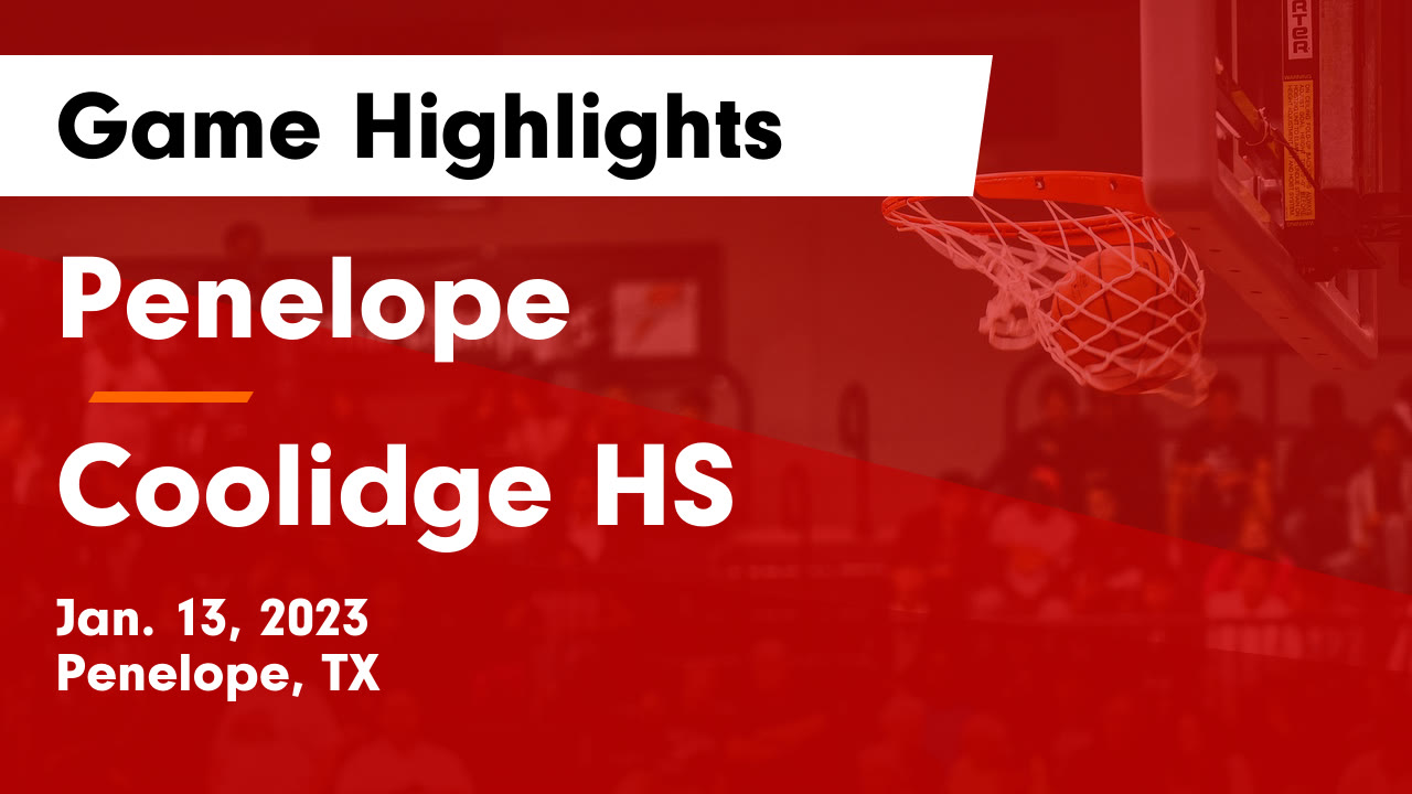 Penelope vs Coolidge HS Game Highlights Jan. 13, 2023 Penelope