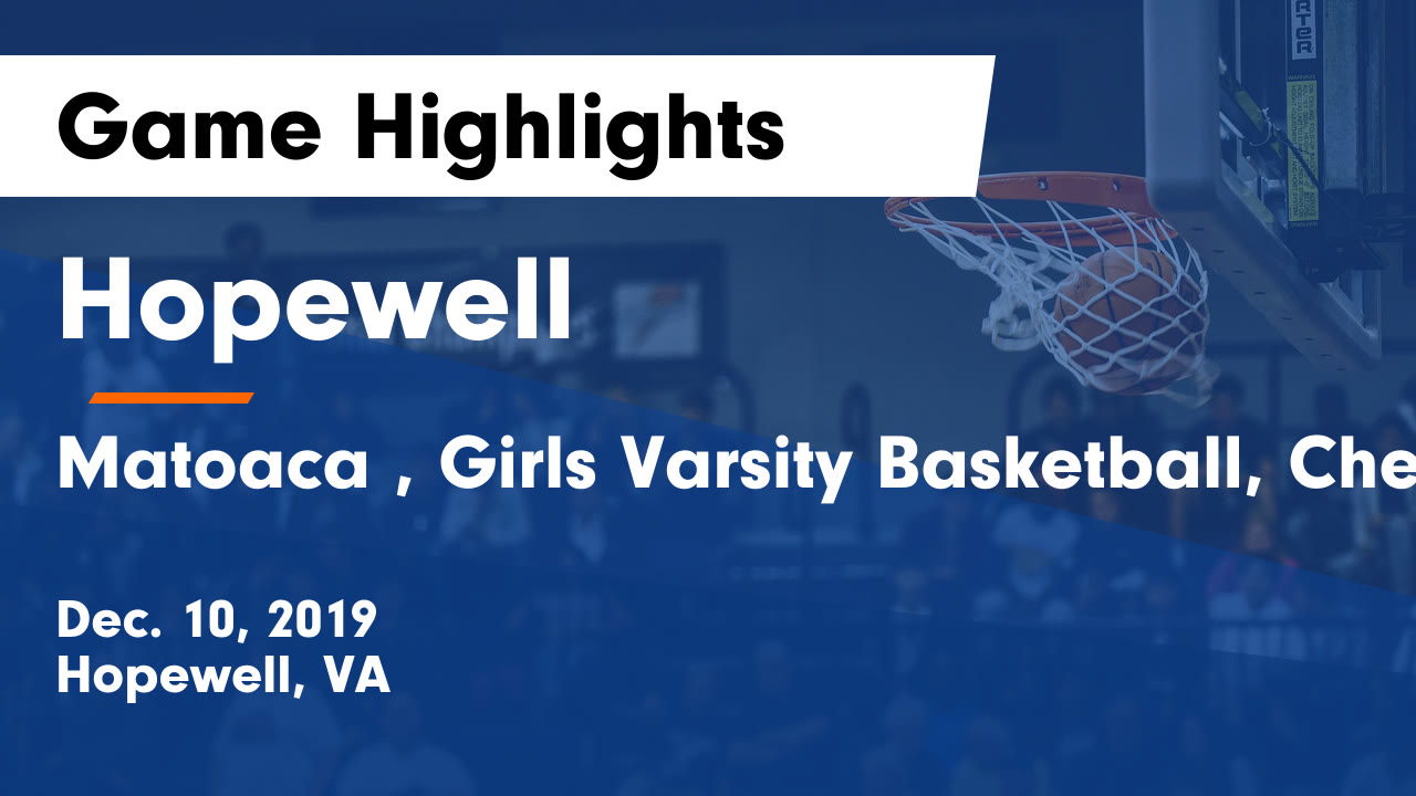 Hopewell vs Matoaca , Girls Varsity Basketball, Chesterefield, VA Game