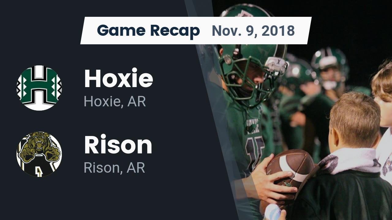 Hoxie HS Football Video "Recap Hoxie vs. Rison 2018" MaxPreps