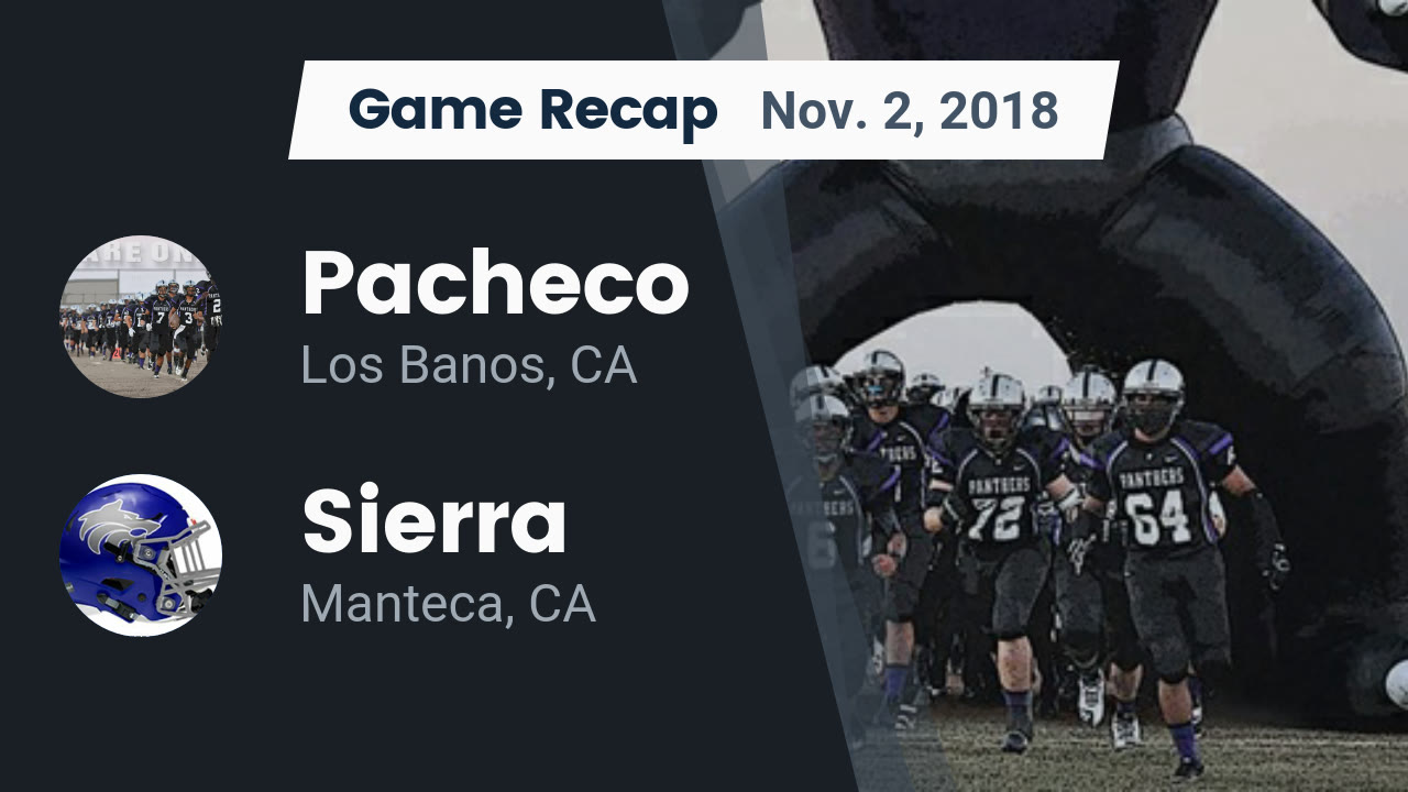 Pacheco Hs Football Video Recap Pacheco Vs Sierra 2018 Maxpreps