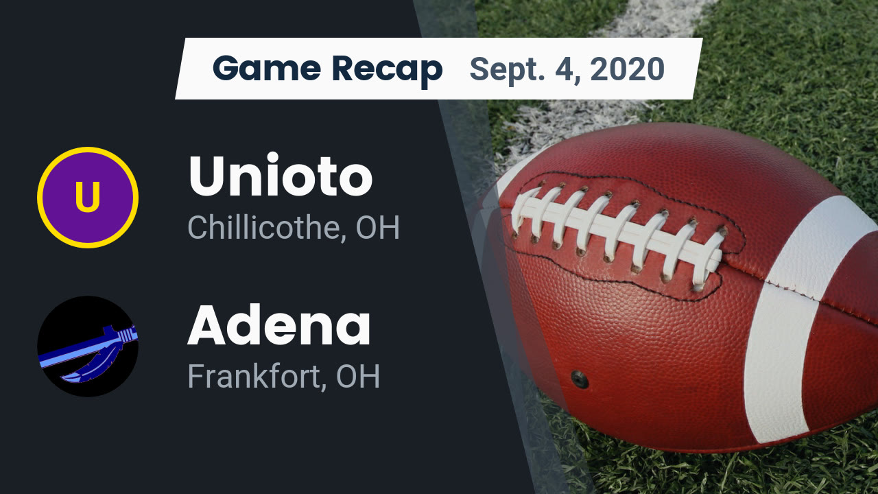Unioto HS Football Video "Recap: Unioto vs. Adena 2020" | MaxPreps Unioto HS Football Video "Recap: Unioto vs. Adena 2020" | MaxPreps