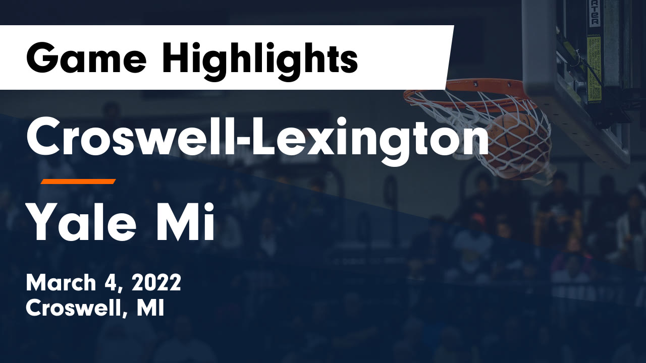 CroswellLexington vs Yale Mi Game Highlights March 4, 2022
