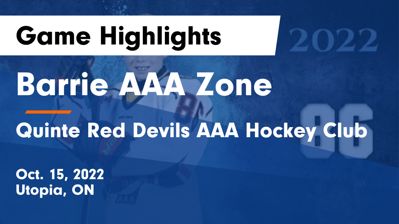 Barrie AAA Zone vs Quinte Red Devils AAA Hockey Club Game Highlights