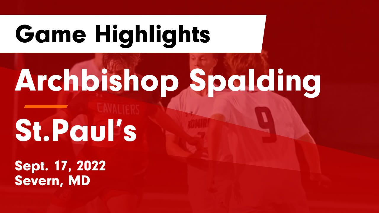 Spalding vs St.Paul’s Game Highlights Sept. 17, 2022