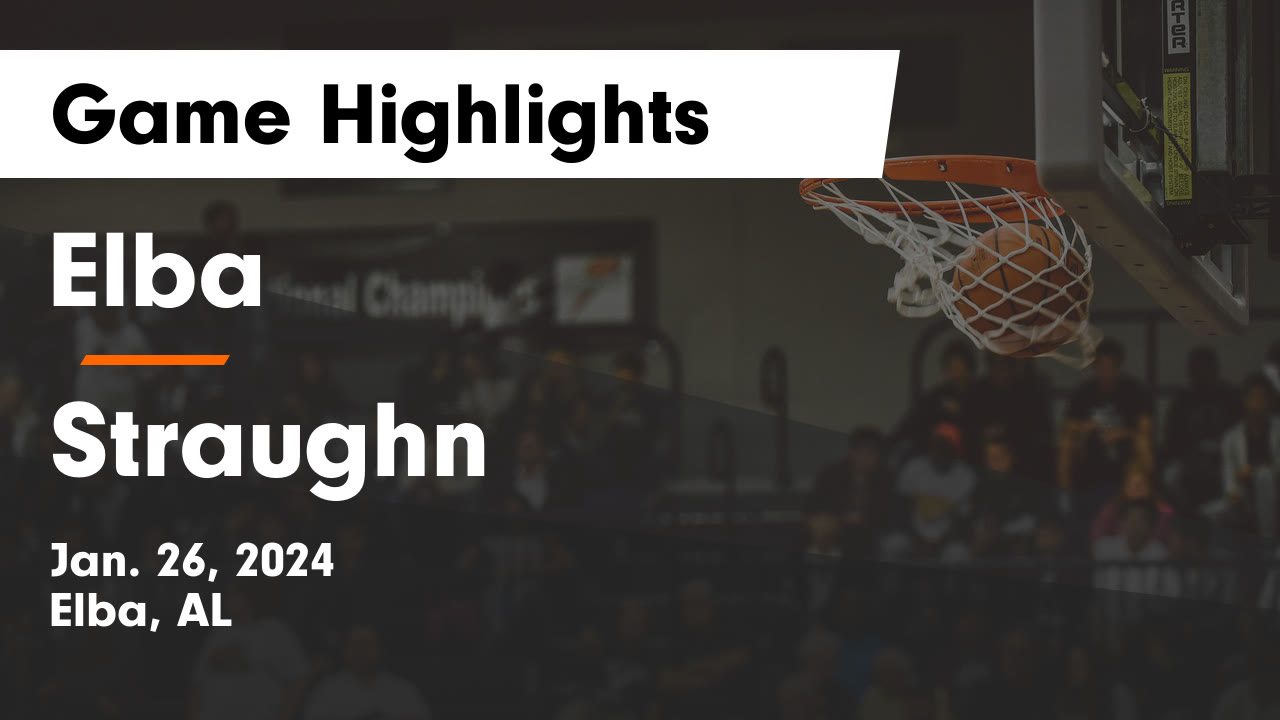 Elba vs Straughn Game Highlights Jan. 26, 2024 Elba highlights Hudl