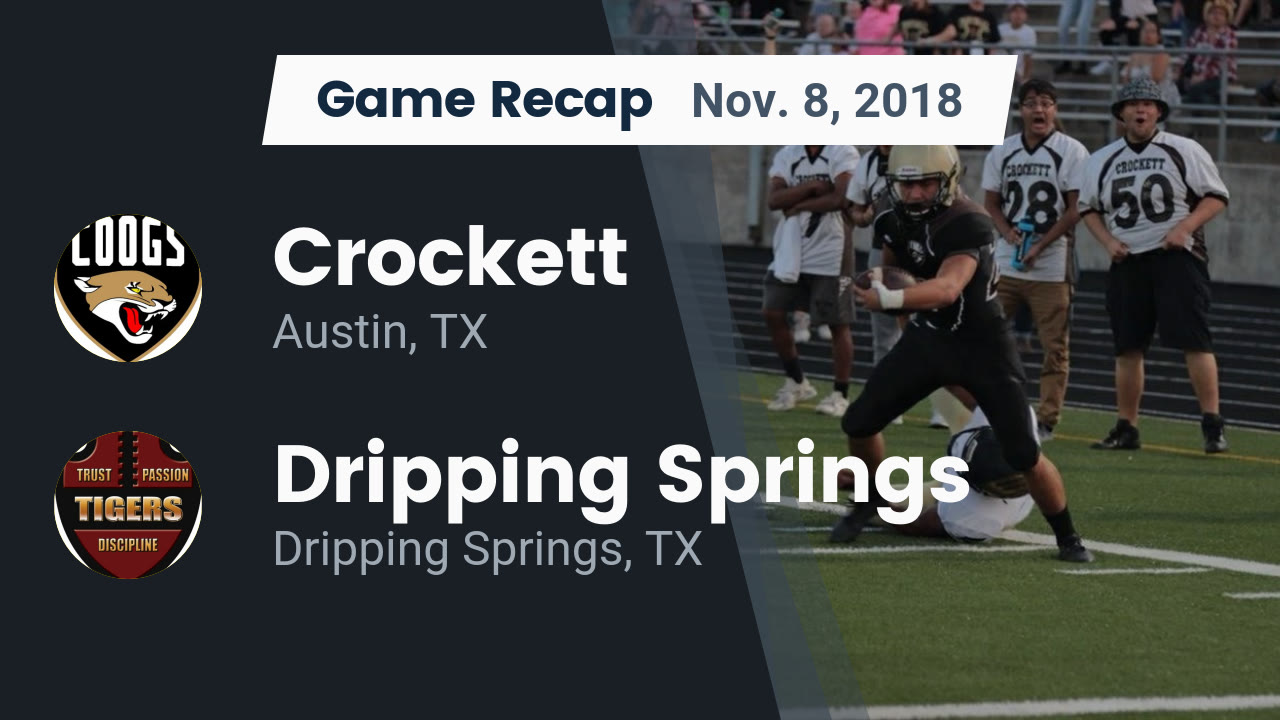 Crockett Hs Football Video Recap Crockett Vs Dripping Springs