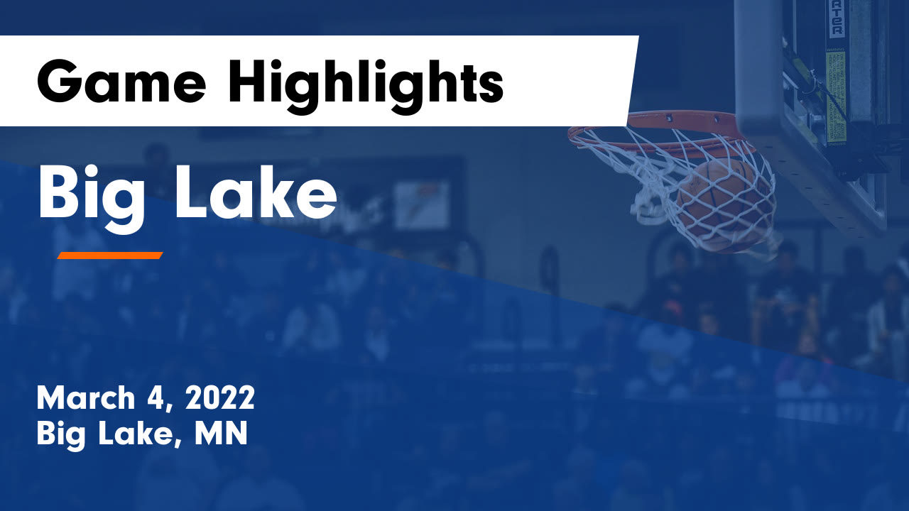 Big Lake Game Highlights March 4, 2022 Big Lake High School