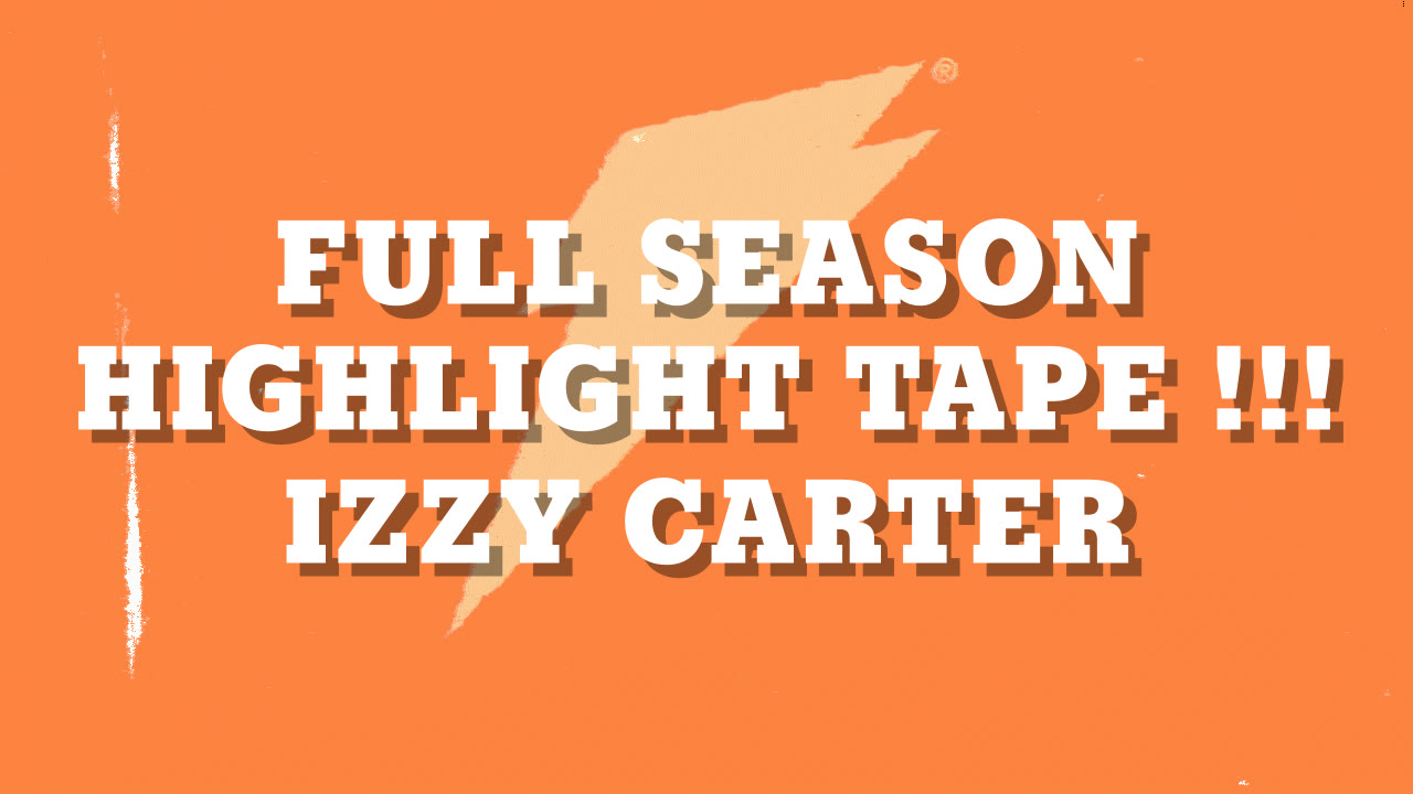 Full Season Highlight Tape !!! Izzy Carter highlights Hudl