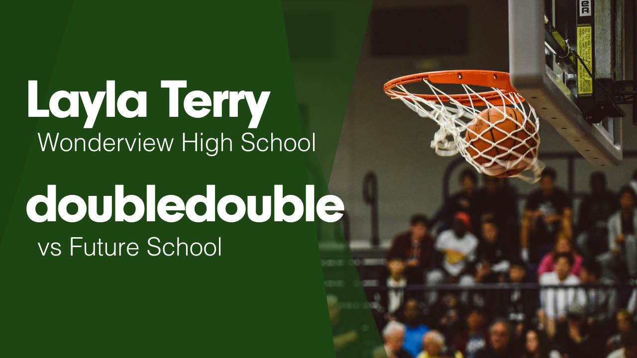 Double Double vs Future School - Layla Terry highlights - Hudl