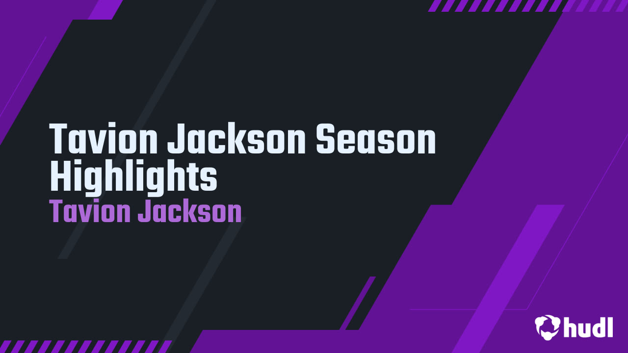 Tavion Jackson Season Highlights - Tavion Jackson highlights - Hudl