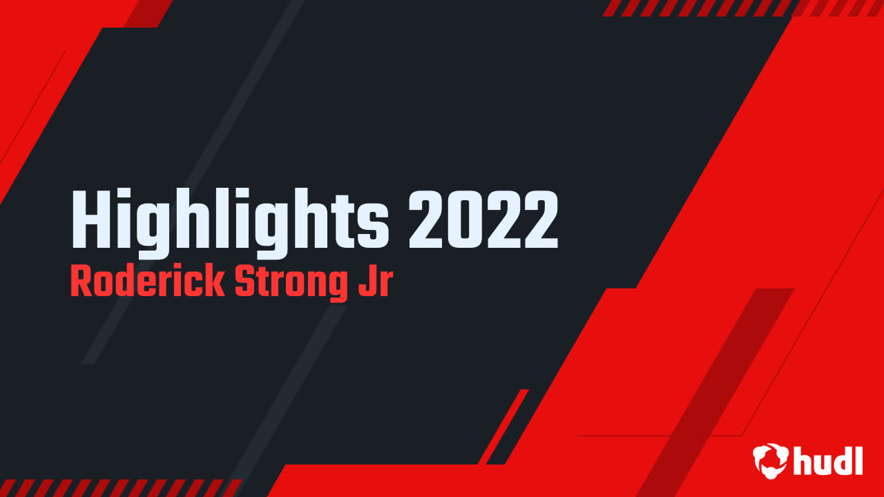 Highlights 2022 - Roderick Strong Jr highlights - Hudl