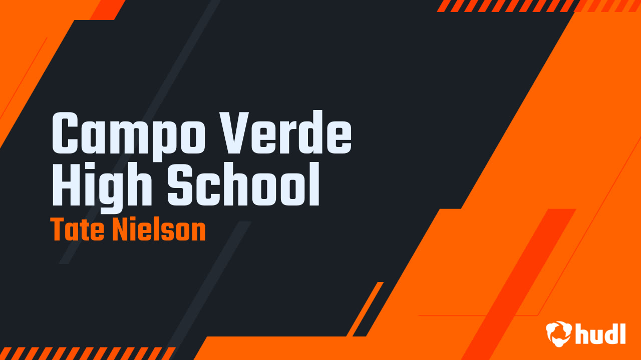 Campo Verde High School Tate Nielson highlights Hudl