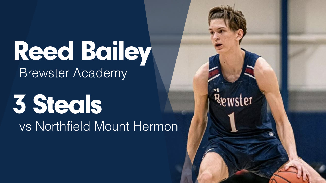 Reed Bailey S Wolfeboro Nh Video 3 Steals Vs Northfield Mount Hermon Maxpreps