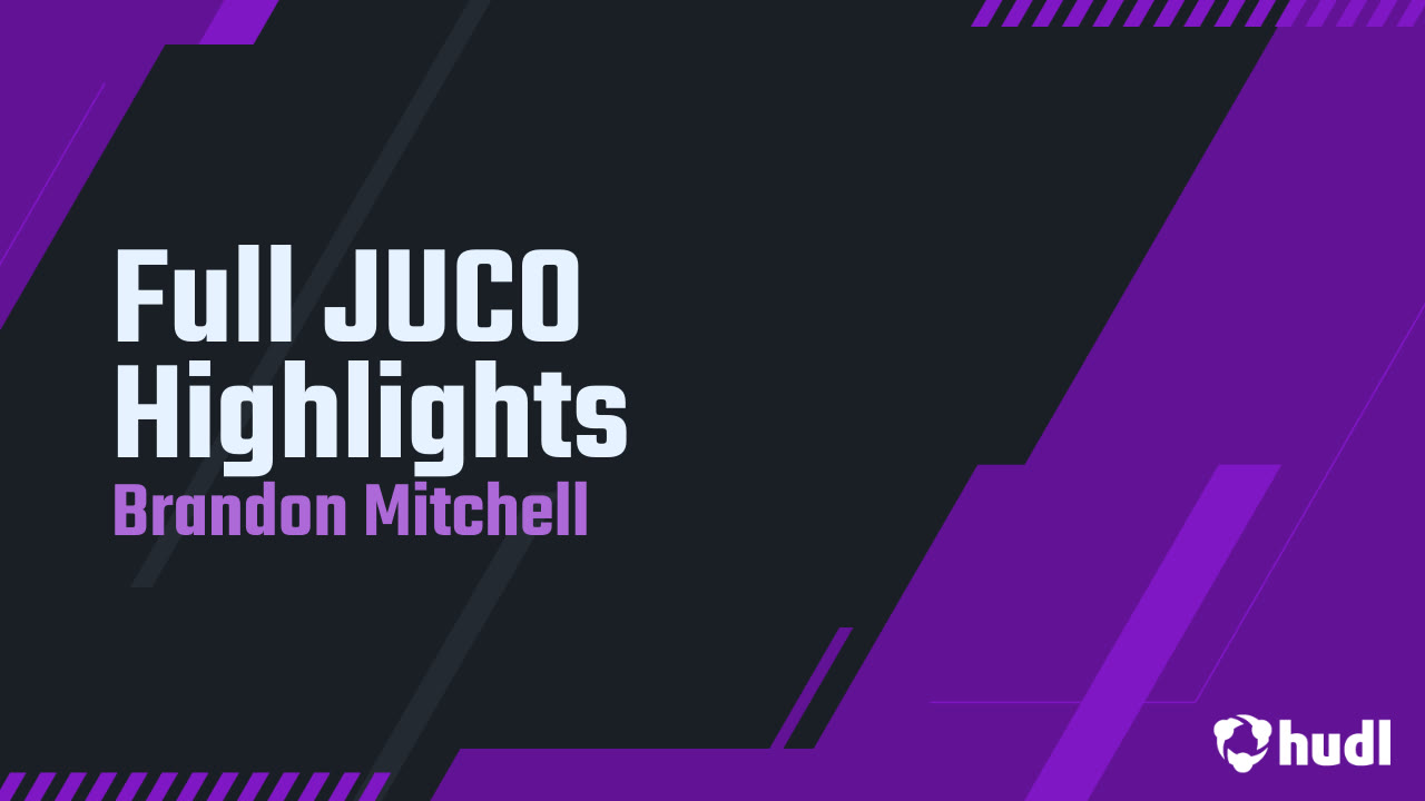 Full JUCO Highlights - Brandon Mitchell highlights - Hudl