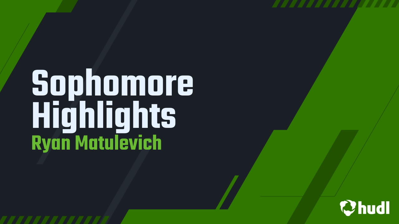 Sophomore Highlights - Ryan Matulevich 2025 highlights - Hudl