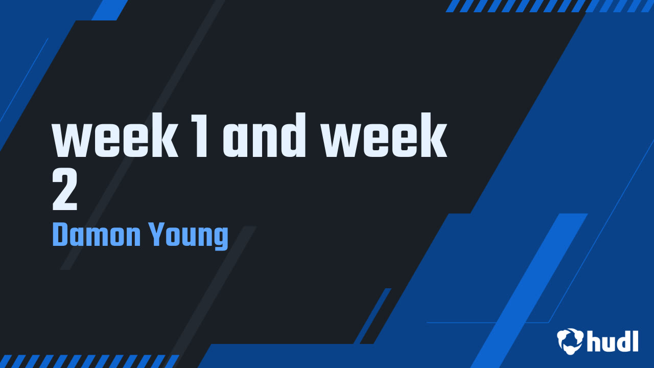 week 1 and week 2 Damon Young highlights Hudl