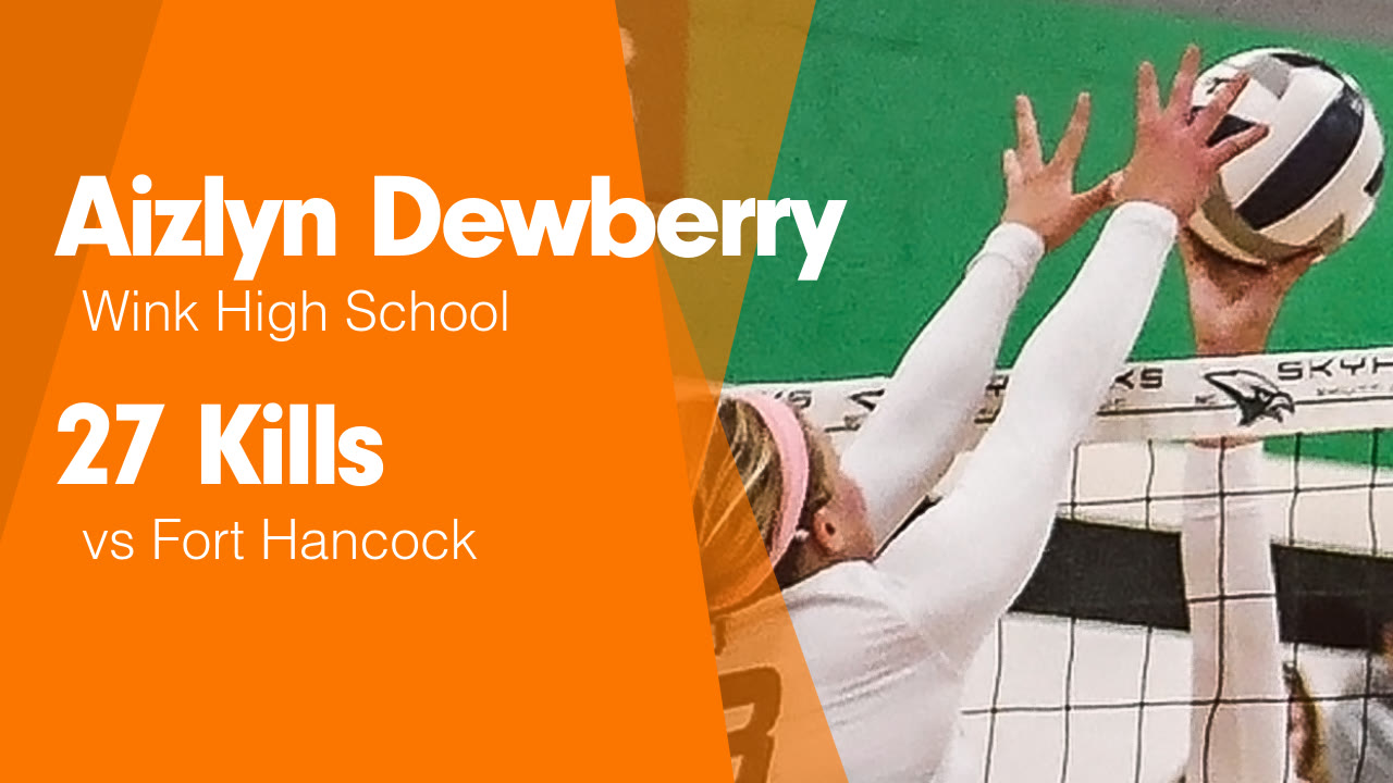 Aizlyn Dewberry's (Wink, TX) Video "27 Kills vs Fort Hancock" MaxPreps