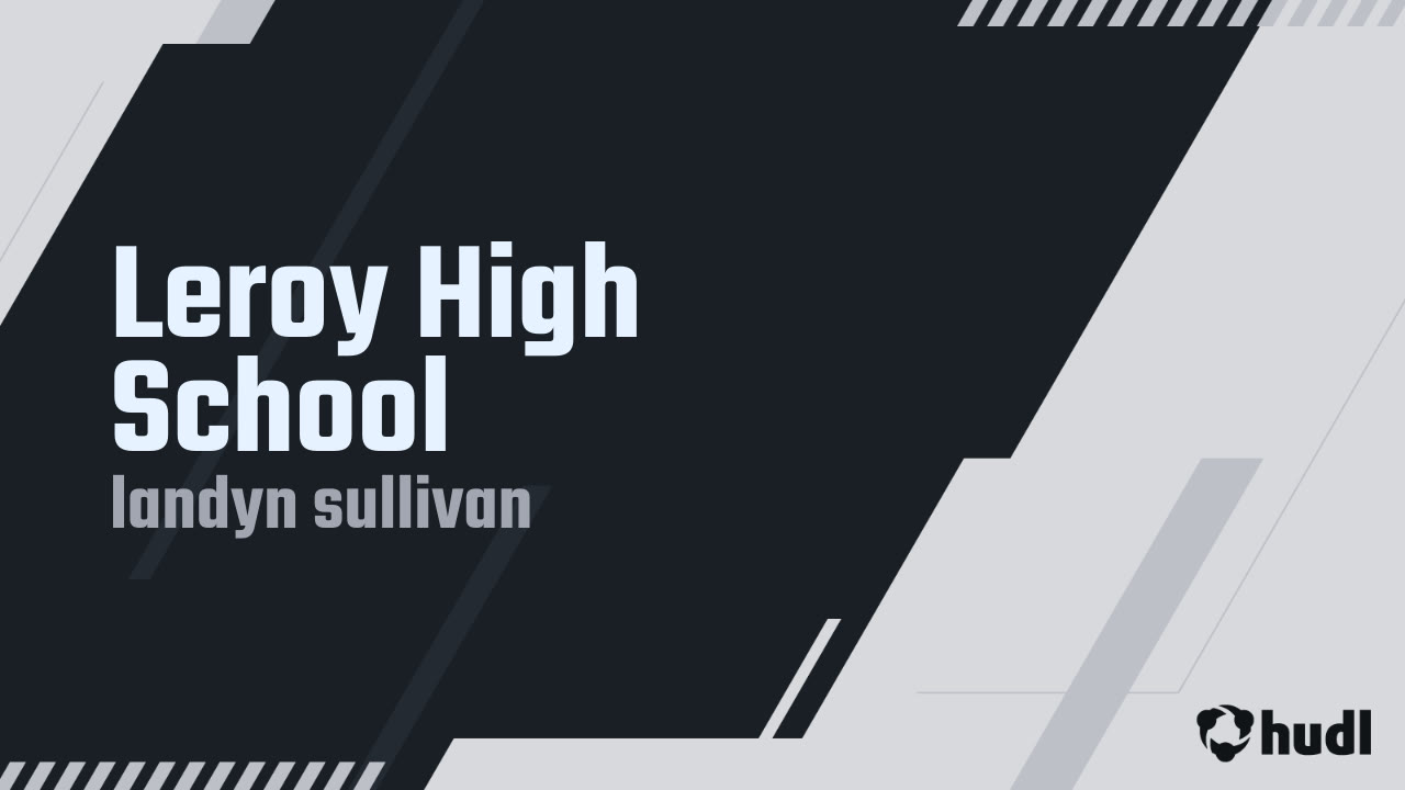 Leroy High School fisher sullivan highlights Hudl