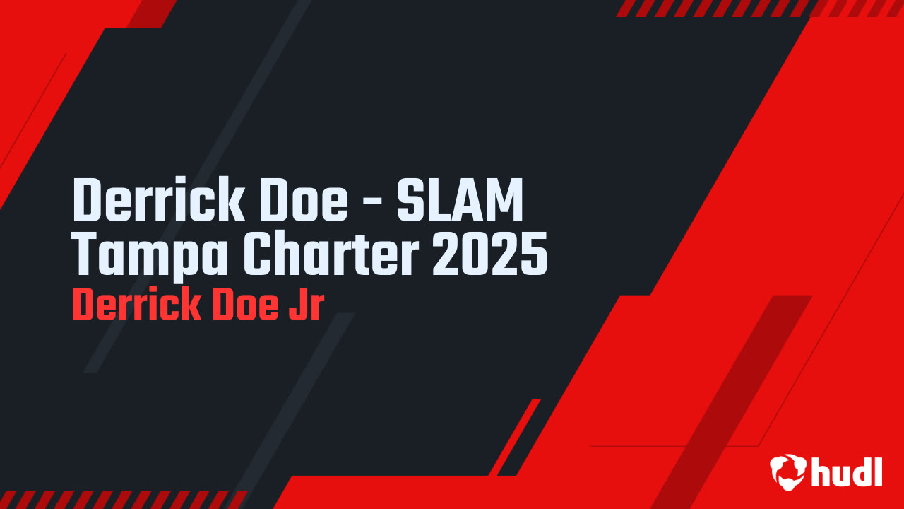 Derrick Doe SLAM Tampa Charter 2025 Derrick Doe Jr highlights Hudl