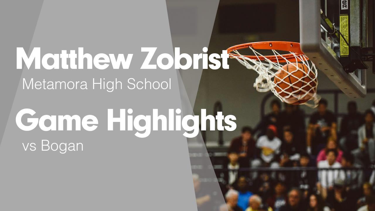 Game Highlights vs Bogan - Matthew Zobrist highlights - Hudl