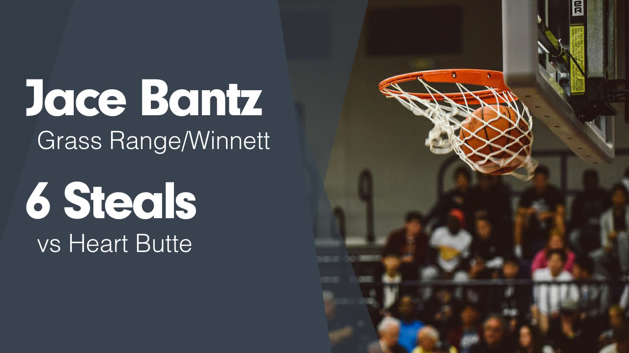 6 Steals vs Heart Butte - Jace Bantz highlights - Hudl