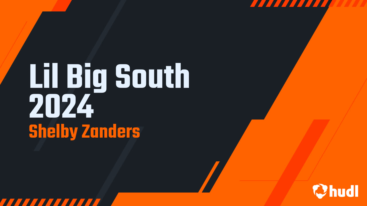 Lil Big South 2025 Shelby Zanders highlights Hudl