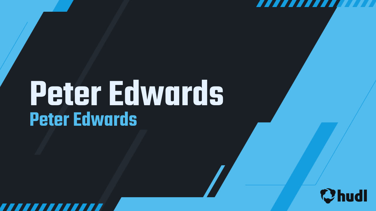 Peter Edwards - Peter Edwards highlights - Hudl