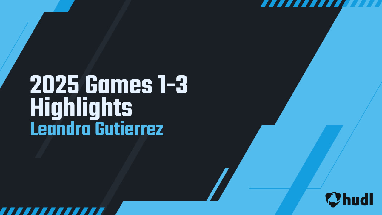 2025 Game 1-3 Highlight video #22 Leandro Gutierrez