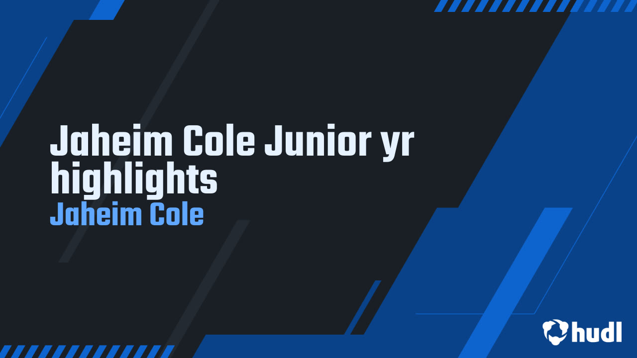 Jaheim Cole Junior yr highlights - Jaheim Cole highlights - Hudl